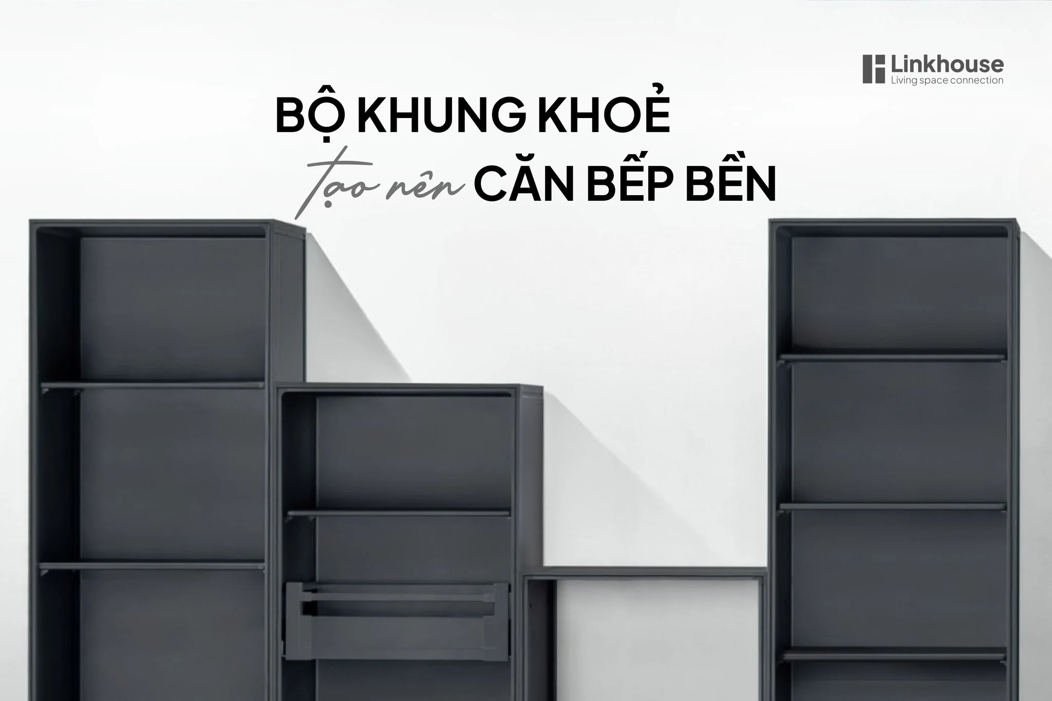 Bộ Khung Khỏe Tạo Nên Căn Bếp Bền – Thùng Tủ Hợp Kim Nhôm Alustil